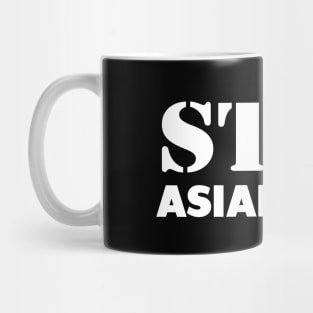 STOP ASIAN HATE Mug